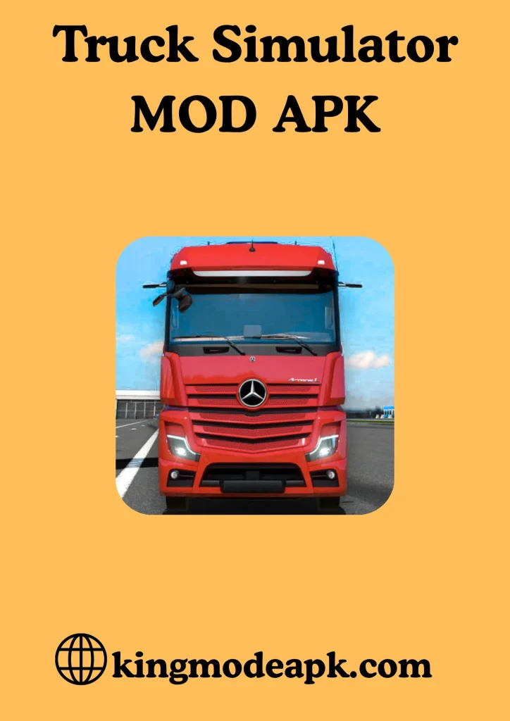 Truck Simulator MOD APK https://kingmodeapk.com/