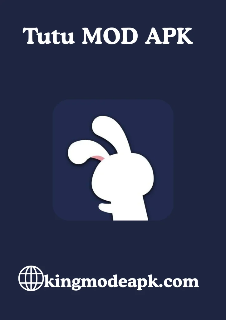 Tutu MOD APK https://kingmodeapk.com/