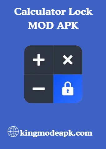 calculator lock mod apk https://kingmodeapk.com/