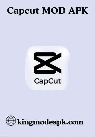 capcut mod apk https://kingmodeapk.com/