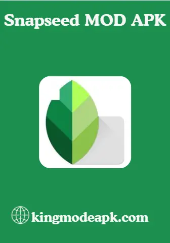 snapseed mod apk https://kingmodeapk.com/