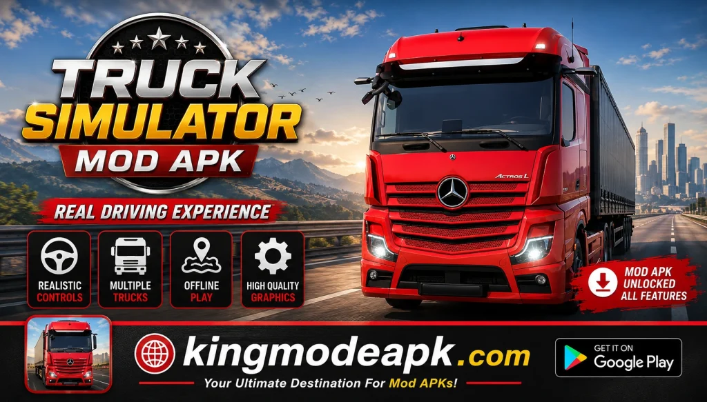 Truck Simulator MOD APK https://kingmodeapk.com/