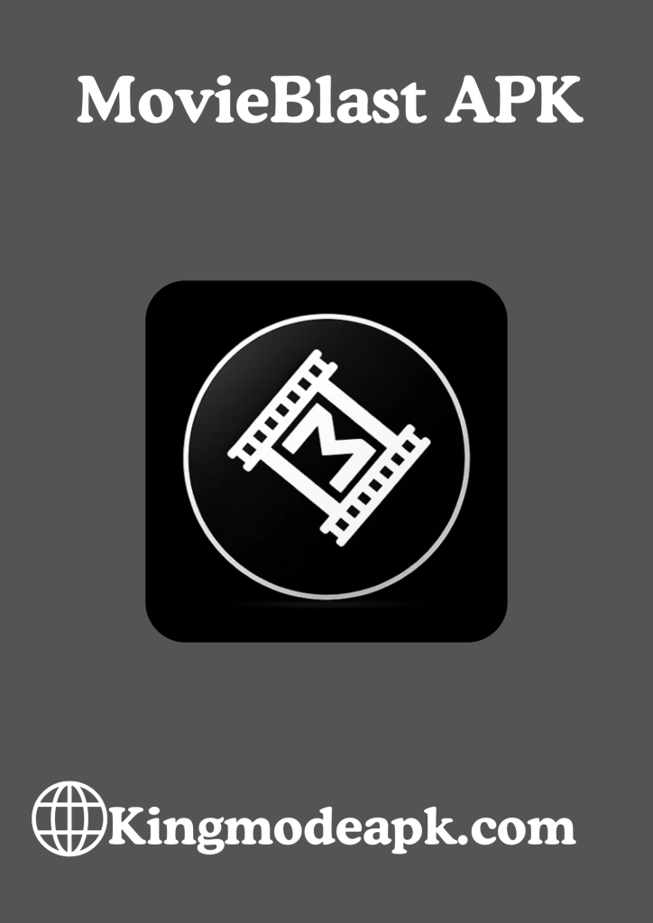 MovieBlast APK https://kingmodeapk.com/