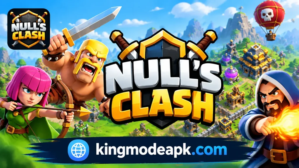 Null’s Clash APK https://kingmodeapk.com/